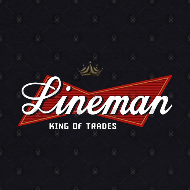 Lineman King Of Trades by DAN LE